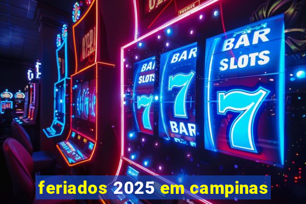 feriados 2025 em campinas